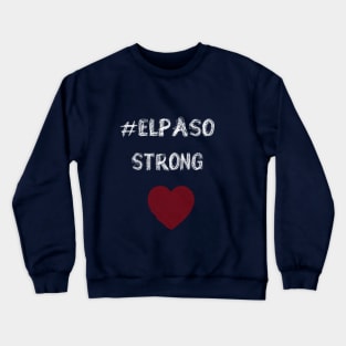 El Paso Strong heart T-Shirt Crewneck Sweatshirt